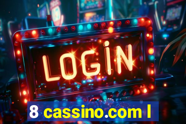 8 cassino.com l